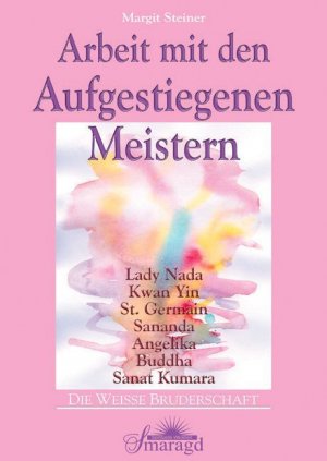 ISBN 9783934254916: Arbeit mit den Aufgestiegenen Meistern