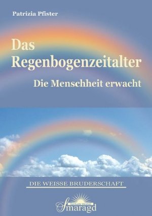 ISBN 9783934254947: Das Regenbogenzeitalter – Die Menschheit erwacht