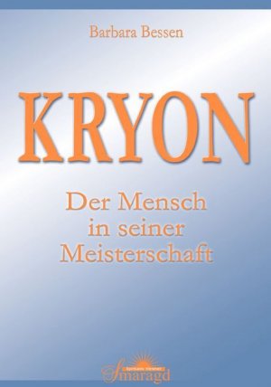 ISBN 9783934254992: KRYON: Der Mensch in seiner Meisterschaft