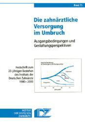 ISBN 9783934280250: Die zahnärztliche Versorgung im Umbruch - Ausgangsbedingungen und Gestaltungsperspektiven. Festschrift zum 20-jährigen Bestehen des Instituts der Deutschen Zahnärzte (IDZ) 1980-2000