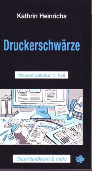 ISBN 9783934327108: Druckerschwärze - Vincent Jakobs' 7. Fall