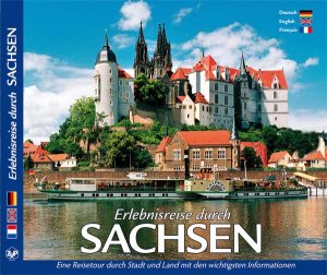 ISBN 9783934328716: SACHSEN – Erlebnisreise durch Sachsen