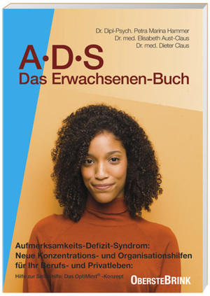 ISBN 9783934333062: A.D.S. Das Erwachsenen-Buch. Aufmerksamkeits-Defizit-Syndrom. Neue Konzentrations- und Organisations-Hilfen für Ihr Berufs- und Privatleben. Hilfe zur Selbsthilfe: Das Opti-Mind-Konzept für ADS-Erwachsene. (ADS. Das Erwachsenenbuch).