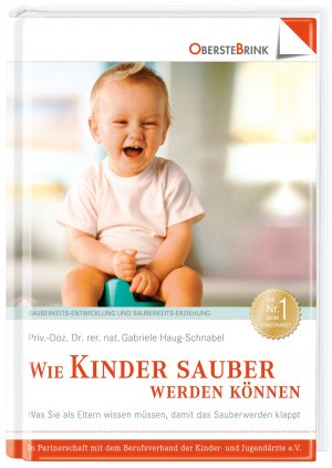 gebrauchtes Buch – Gabriele Haug-Schnabel – Wie Kinder sauber werden können: Was Sie als Eltern wissen müssen, damit das Sauberwerden klappt was Sie als Eltern wissen müssen, damit das Sauberwerden klappt ; [das Buch für Sauberkeits-Entwicklung und Sauberkeits-Erziehung]