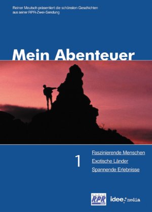 ISBN 9783934342972: Mein Abenteuer. Das Beste aus 150000 spannenden Radiominuten: Mein Abenteuer, Bd.1, Faszinierende Menschen, Exotische Länder, Spannende Erlebnisse: ... Geschichten aus der RPR Zwei-Sendung