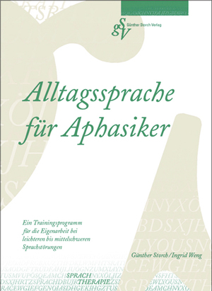 ISBN 9783934361126: Alltagssprache für Aphasiker - Ein Trainingsprogramm für die Eigenarbeit bei leichteren bis mittelschweren Sprachstörungen