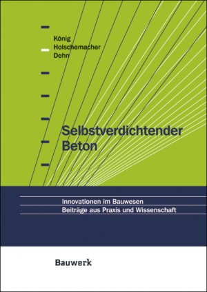 ISBN 9783934369818: Selbstverdichtender Beton Innovationen im Bauwesen Beiträge aus Praxis und Wissenschaft