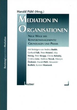 ISBN 9783934391161: Mediation in Organisationen - Neue Wege des Konfliktmanagements: Grundlagen und Praxis