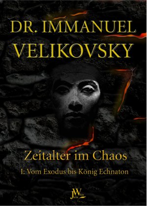 ISBN 9783934402928: Vom Exodus bis König Echnaton – Zeitalter im Chaos. Band 1