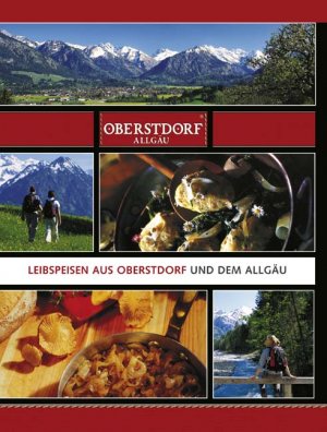 ISBN 9783934509481: Oberstdorf und seine Küche