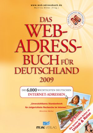 ISBN 9783934517097: Das Web-Adressbuch für Deutschland 2009 – Die 6.000 wichtigsten deutschen Internet-Adressen. Special: Mit den Top-Seiten zu Urlaub & Reise