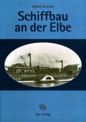 ISBN 9783934544789: Schiffbau an der Elbe.