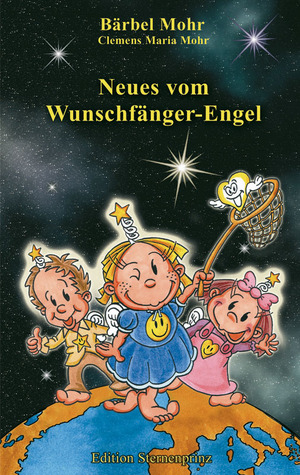 ISBN 9783934647879: Neues vom Wunschfänger-Engel (Edition Sternenprinz)