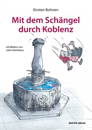 ISBN 9783934648081: Mit dem Schängel durch Koblenz - Das Kinder-Koblenz-Buch