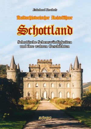 ISBN 9783934673700: SCHOTTLAND - Kulturhistorischer Reiseführer - Schottische Sehenswüdigkeiten und ihre wahren Geschichten