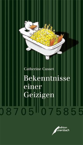 ISBN 9783934703612: Bekenntnisse einer Geizigen