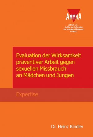 ISBN 9783934735071: Evaluation der Wirksamkeit präventiver Arbeit gegen sexuellen Missbrauch an Mädchen und Jungen - Expertise