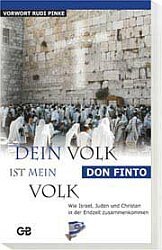 ISBN 9783934771345: Dein Volk ist mein Volk - Wie Israel, Juden und Christen in der Endzeit zusammenkommen