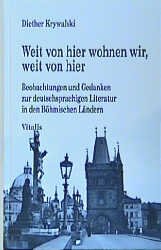 ISBN 9783934774346: Weit von hier wohnen wir, weit von hier. Beobachtungen und Gedanken zur deutschsprachigen Literatur in den Böhmischen Ländern