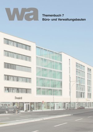 ISBN 9783934775619: wa Themenbuch 7 Büro- und Verwaltungsbauten - Themenbuch 7