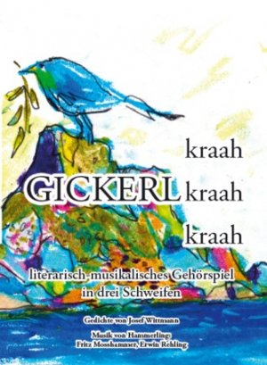 ISBN 9783934785700: kraah Gickerl kraah kraah: literarisch-musikalisches Gehörspiel in drei Schweifen