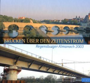 ISBN 9783934863156: Regensburger Almanach 2003 - Brücken über den Zeitenstrom