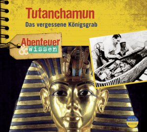 ISBN 9783934887510: Abenteuer & Wissen: Tutanchamun - Das vergessene Königsgrab