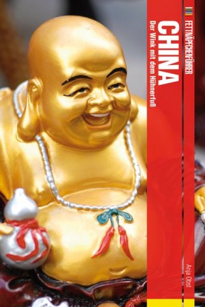 ISBN 9783934918542: Fettnäpfchenführer China - Der Wink mit dem Hühnerfuß