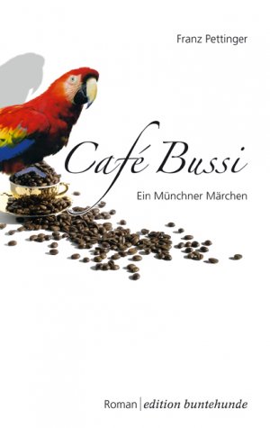 ISBN 9783934941151: Café Bussi - Ein Münchner Märchen