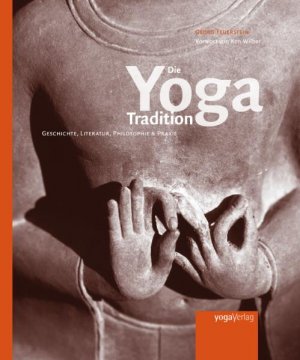 ISBN 9783935001069: Die Yoga Tradition – Geschichte, Literatur, Philosophie und Praxis