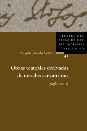 ISBN 9783935004954: Obras teatrales derivadas de novelas cervantinas (siglo XVII). Para una bibliografía