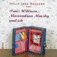 ISBN 9783935036382: Prinz William, Maximilian Minsky und ich – Über die Liebe zu den Sternen, den Stars und den Irdischen