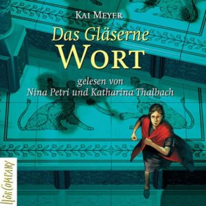 gebrauchtes Hörbuch – Kai Meyer – Das gläserne Wort