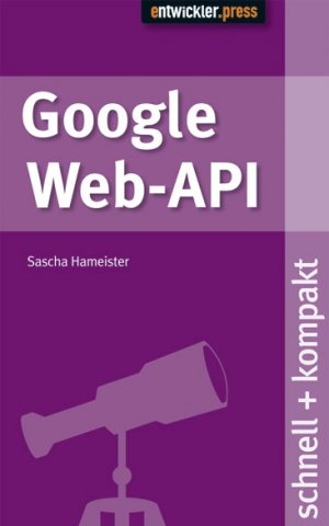 ISBN 9783935042949: Google Web-API - schnell+kompakt