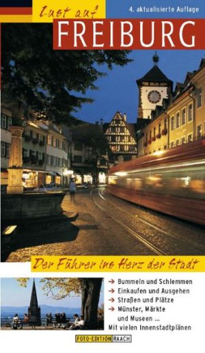 ISBN 9783935048187: LUST AUF FREIBURG - Der Führer ins Herz der Stadt