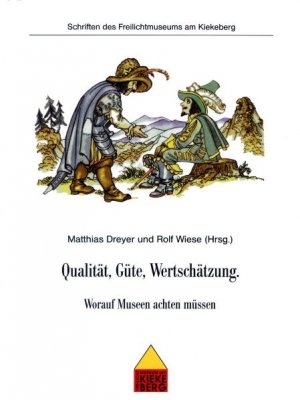 ISBN 9783935096270: Qualität, Güte, Wertschätzung. - Worauf Museen achten müssen