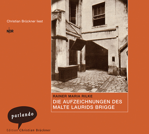 ISBN 9783935125246: Christian Brückner liest - Rainer Maria Rilke - Die Aufzeichnungen des Malte Laurids Brigge