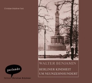 ISBN 9783935125413: Berliner Kindheit um Neunzehnhundert Audio CD von Walter Benjamin