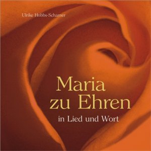 gebrauchtes Buch – Ulrike Hobbs-Scharner – Maria zu Ehren