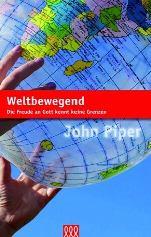 ISBN 9783935188739: Weltbewegend - Die Freude an Gott kennt keine Grenzen