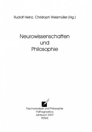 ISBN 9783935193191: Neurowissenschaften und Philosophie - Psychoanalyse und Philosophie. Pathognostica