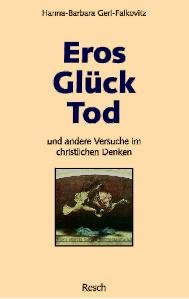 ISBN 9783935197144: Eros, Glück, Tod und andere Versuche im christlichen Denken (Politik, Recht, Wirtschaft und Gesellschaft: Aktuell, sachlich, kritisch, christlich)