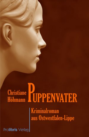 ISBN 9783935263382: Puppenvater / Kriminalroman aus Ostwestfalen-Lippe / Christiane Höhmann / Taschenbuch / 168 S. / Deutsch / 2006 / Prolibris Verlag / EAN 9783935263382