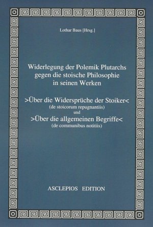 ISBN 9783935288439: Widerlegung der Polemik Plutarchs gegen die stoische Philosophie in seinen Werken >Über die Widersprüche der Stoiker< und >Über die allgemeinen Begriffe<