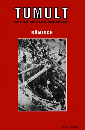 ISBN 9783935300841: Römisch (Tumult. Schriften zur Verkehrswissenschaft / Schriftenreihe)