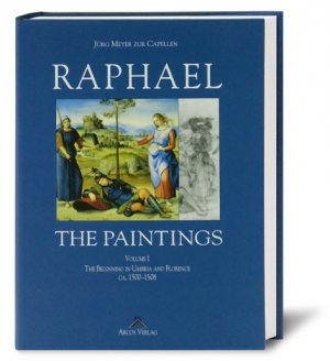 ISBN 9783935339001: Raphael   ---    A Critical Catalogue of his Paintings  --  Vol. 1. The beginnings in Umbria and Florence : ca. 1500 - 1508