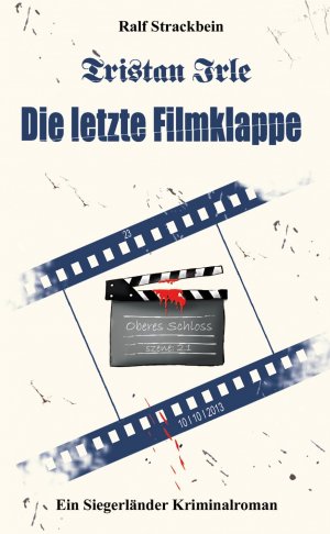 ISBN 9783935378352: Tristan Irle - Die letzte Filmklappe