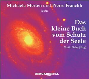 neues Hörbuch – Martin Fieber – Das kleine Buch vom Schutz der Seele (2 CDs)