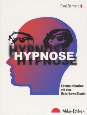 ISBN 9783935436144: Hypnose - Kommunikation mit dem Unbewussten