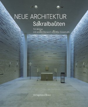 ISBN 9783935455756: Neue Architektur. Sakralbauten: Mit e. Vorw. v. Rita Süssmuth.Dtsch.-Engl. Wöhler, Till